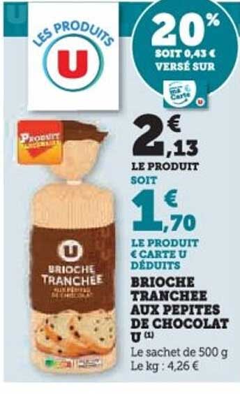 Brioche tranchée aux pépites de chocolat U