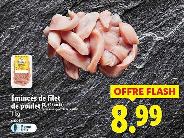 Émincés de filet de poulet (3),(4) ou(5) selon arrivage en supermarché