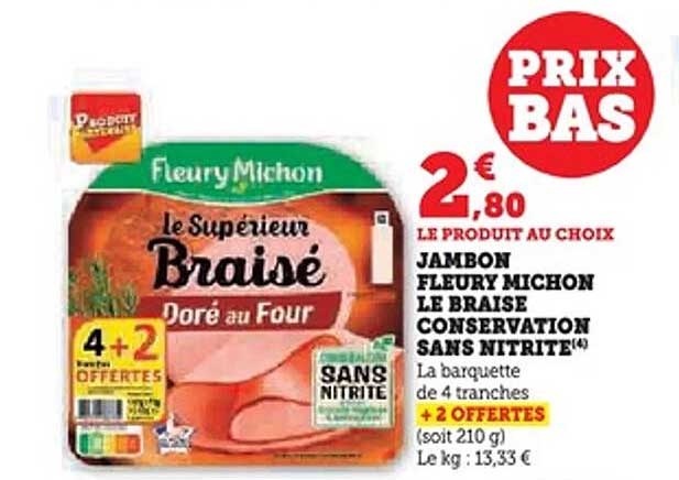 JAMBON FLEURY MICHON LE BRAISE CONSERVATION SANS NITRITE
