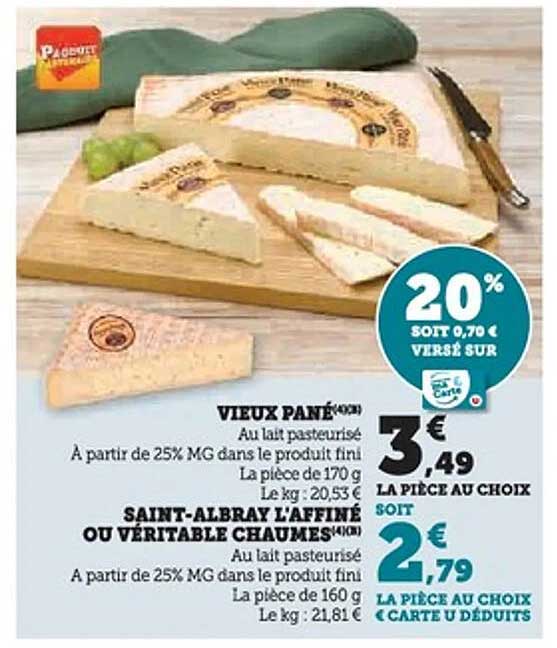 Offre spéciale sur le fromage Vieux Pané et Saint-Albray