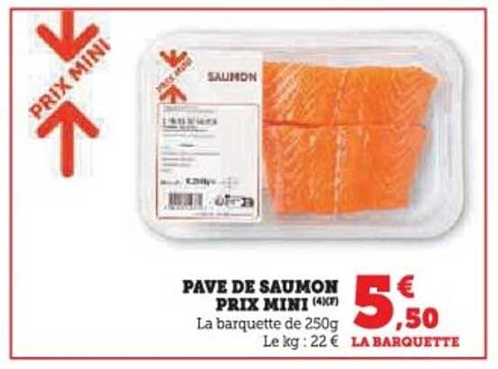 PAVE DE SAUMON PRIX MINI (4€/KG)