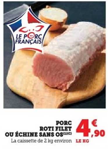 PORC RÔTI FILET OU ÉCHINE SANS OS