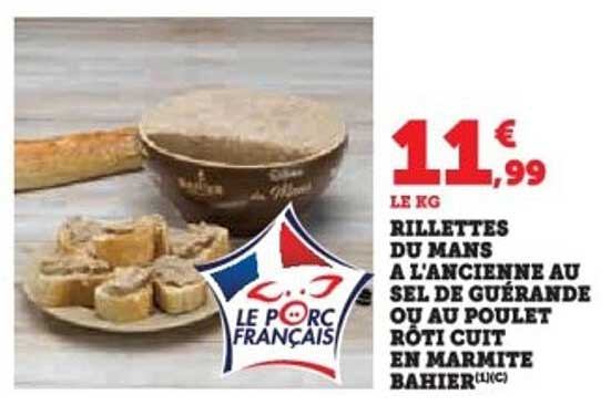 RILLETTES DU MANS À L'ANCIENNE AU SEL DE GUÉRANDE OU AU POULET RÔTI CUIT EN MARMITE BAHIER