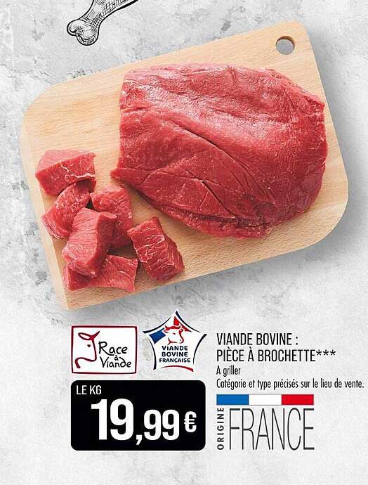 VIANDE BOVINE : PIÈCE À BROCHETTE***