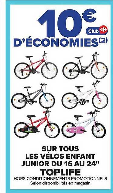 10€ Club D'ECONOMIES(2) SUR TOUS LES VÉLOS ENFANT JUNIOR DU 16 AU 24" TOPLIFE