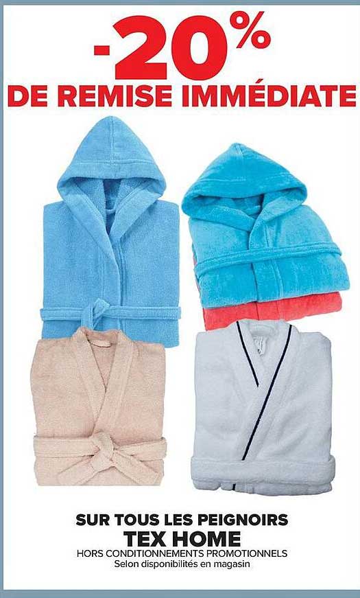 -20% DE REMISE IMMÉDIATE SUR TOUS LES PEIGNOIRS TEX HOME