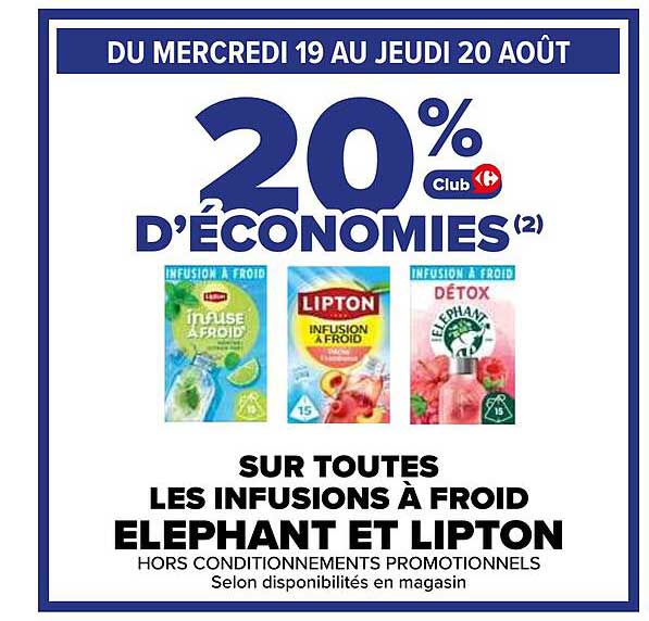 20% D’ÉCONOMIES Club Carrefour sur toutes les infusions à froid Elephant et Lipton