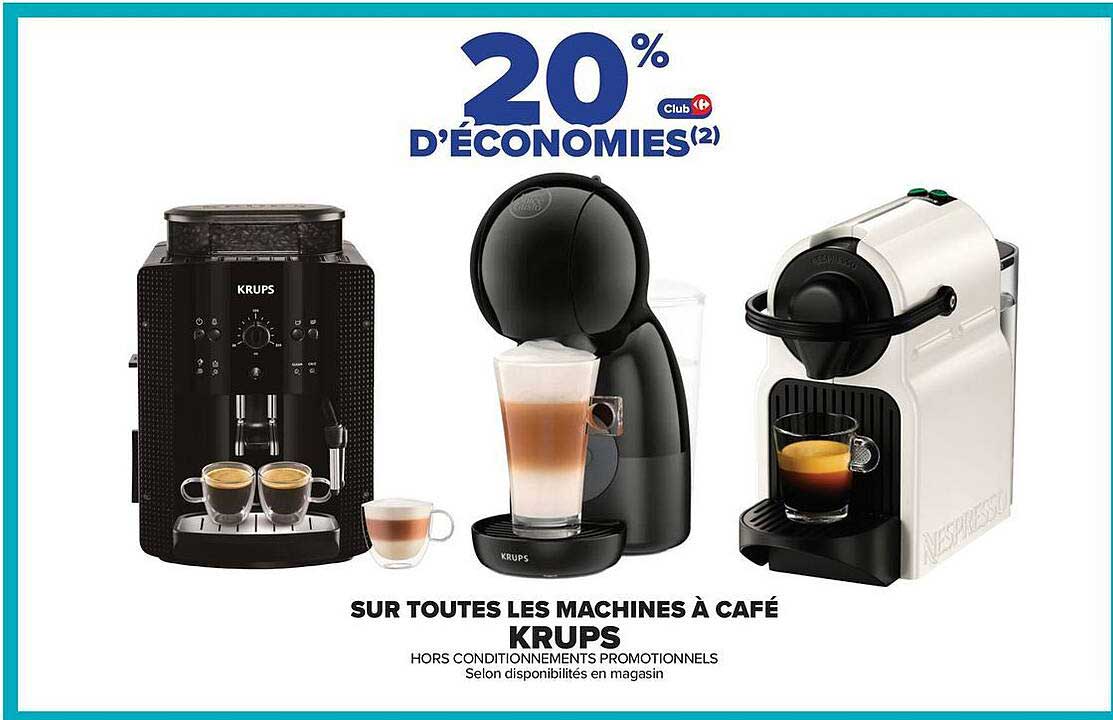 20% D’ÉCONOMIES(2) sur toutes les machines à café KRUPS