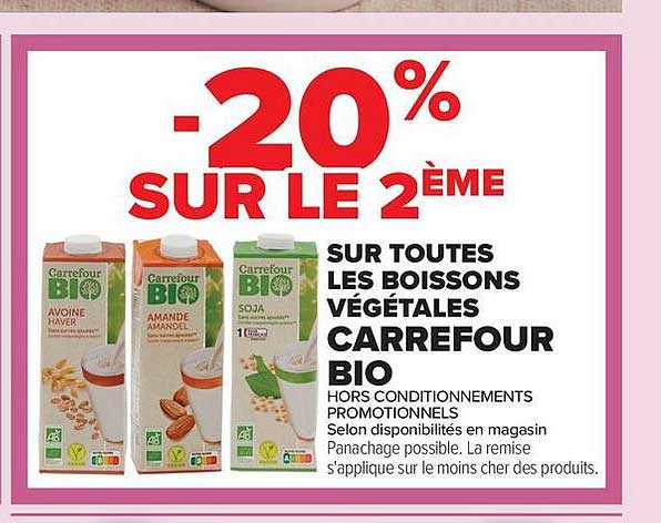 -20% SUR LE 2ÈME SUR TOUTES LES BOISSONS VÉGÉTALES CARREFOUR BIO