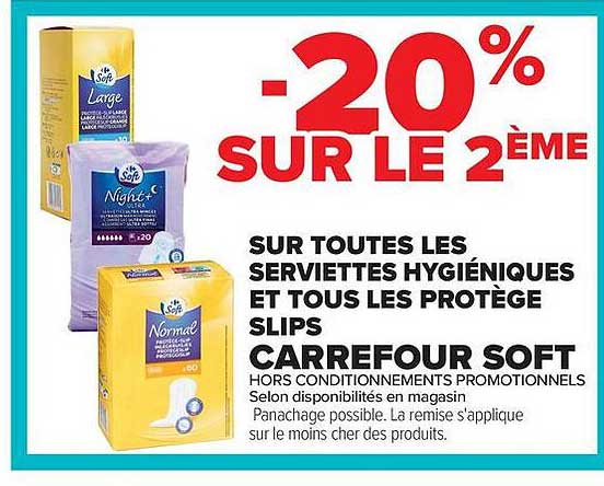 -20% SUR LE 2ÈME SUR TOUTES LES SERVIETTES HYGIÉNIQUES ET TOUS LES PROTÈGE SLIPS CARREFOUR SOFT