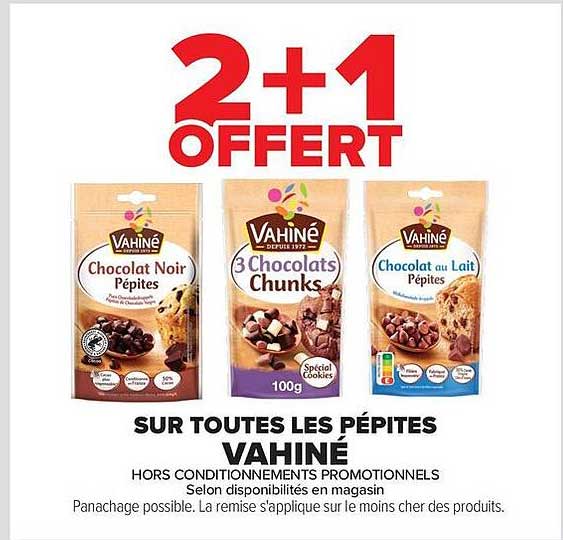 2+1 OFFERT SUR TOUTES LES PÉPITES VAHINÉ
