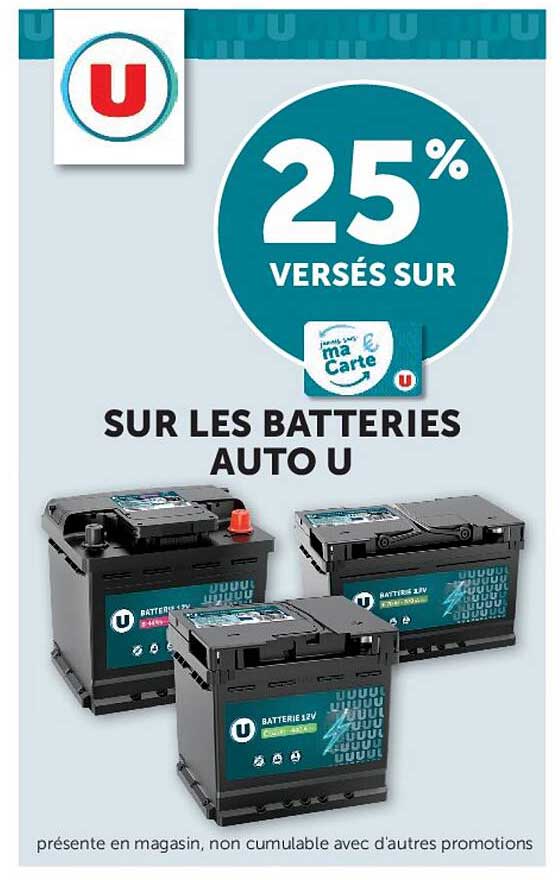 25% VERSÉS SUR SUR LES BATTERIES AUTO U