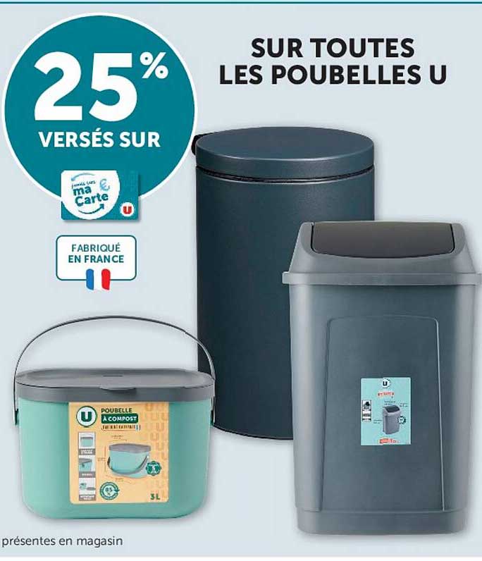 25% VERSÉS SUR TOUTES LES POUBELLES U