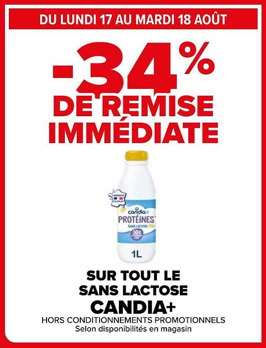 -34% DE REMISE IMMÉDIATE SUR TOUT LE SANS LACTOSE CANDIA+