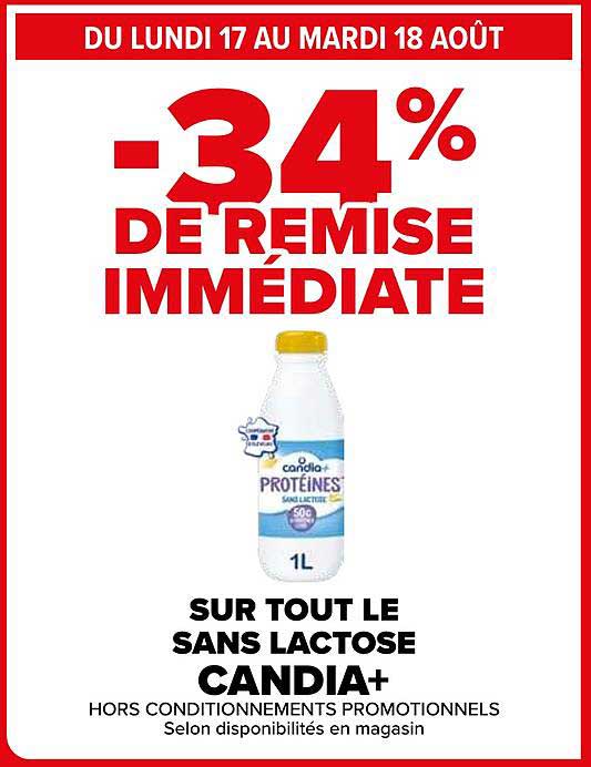 -34% DE REMISE IMMÉDIATE SUR TOUT LE SANS LACTOSE CANDIA+