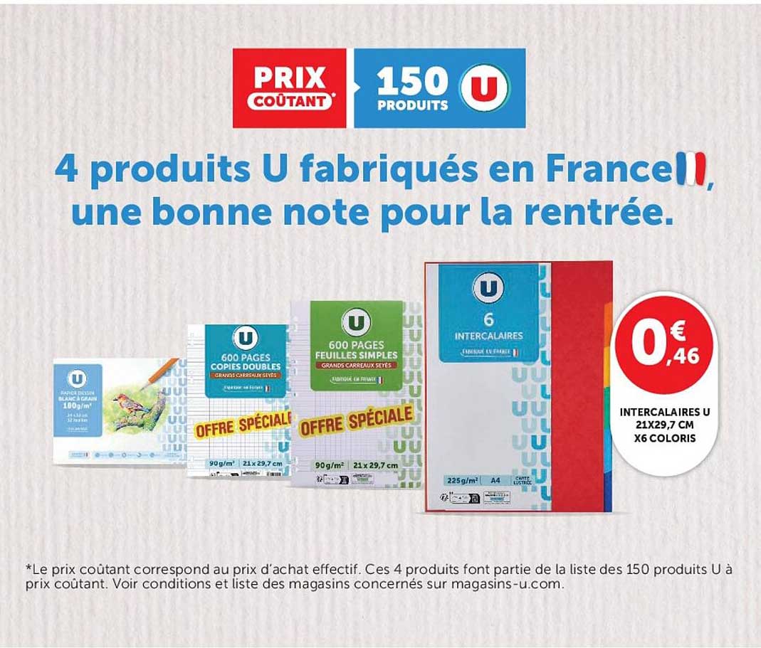 4 produits U fabriqués en France, une bonne note pour la rentrée.