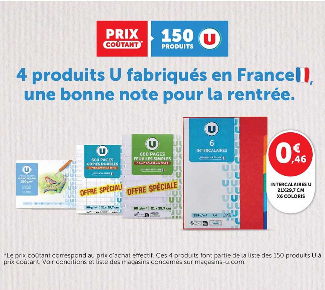 4 produits U fabriqués en France, une bonne note pour la rentrée.