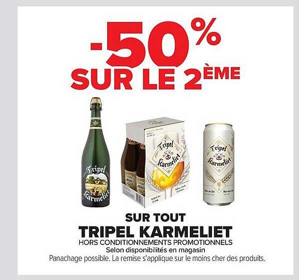 -50% SUR LE 2ÈME SUR TOUT TRIPEL KARMELIET