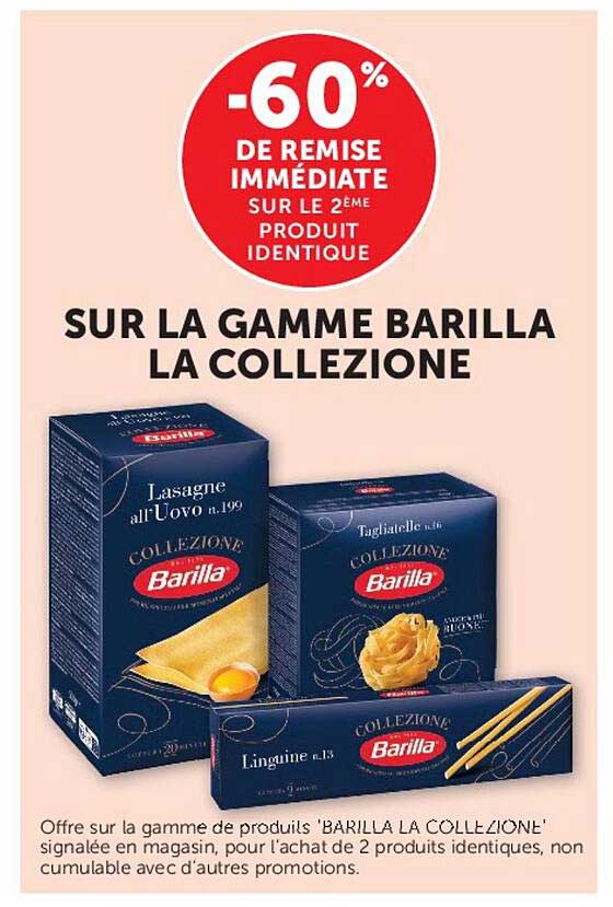 -60% de remise immédiate sur le 2ème produit identique sur la gamme Barilla La Collezione