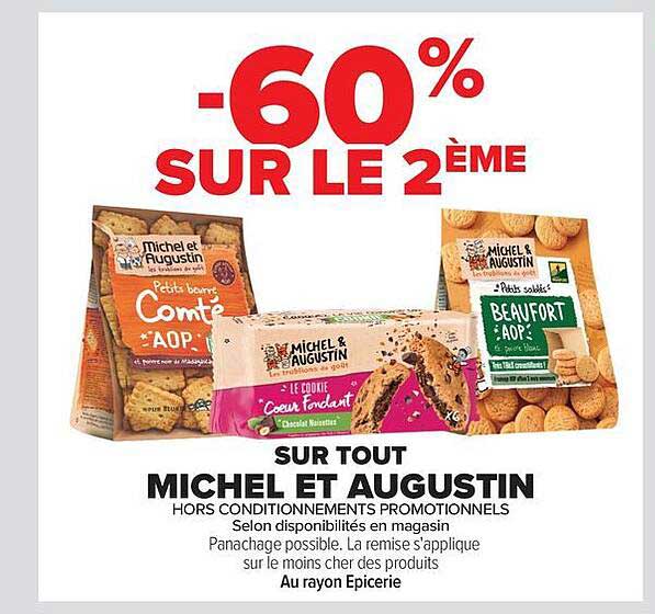 -60% SUR LE 2ÈME SUR TOUT MICHEL ET AUGUSTIN HORS CONDITIONNEMENTS PROMOTIONNELS