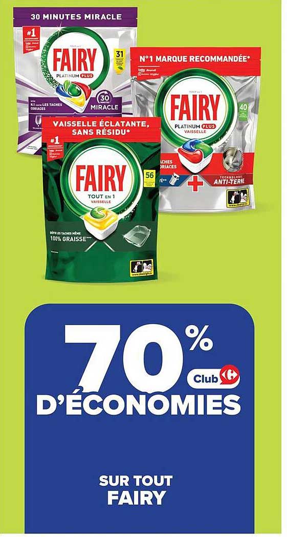 70% D’ÉCONOMIES SUR TOUT FAIRY