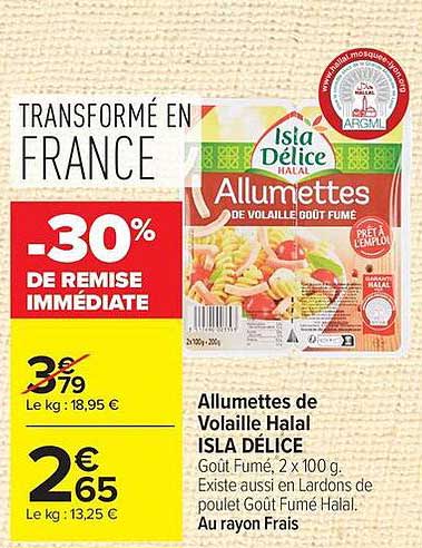 Allumettes de Volaille Halal ISLA DÉLICE Goût Fumé, 2 x 100 g. Existe aussi en Lardons de poulet Goût Fumé Halal. Au rayon Frais