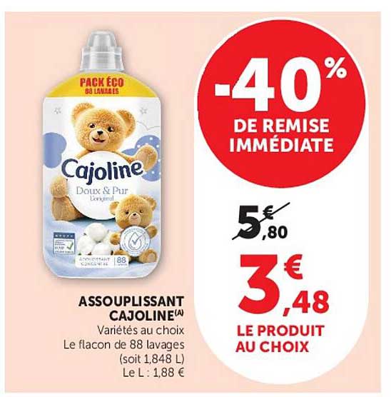 ASSOUPLISSANT CAJOLINE(A) Variétés au choix Le flacon de 88 lavages (soit 1,848 L) Le L : 1,88 €