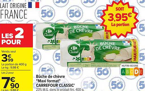 Bûche de chèvre "Maxi format" CARREFOUR CLASSIC'