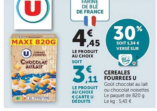 CEREALES FOURREES U Goût chocolat au lait ou chocolat noisettes Le paquet de 820 g