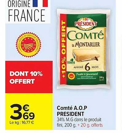 Comté A.O.P PRESIDENT 34% M.G dans le produit fini, 200 g. + 20 g. offerts