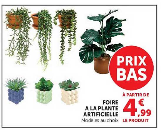 FOIRE A LA PLANTE ARTIFICIELLE Modèles au choix