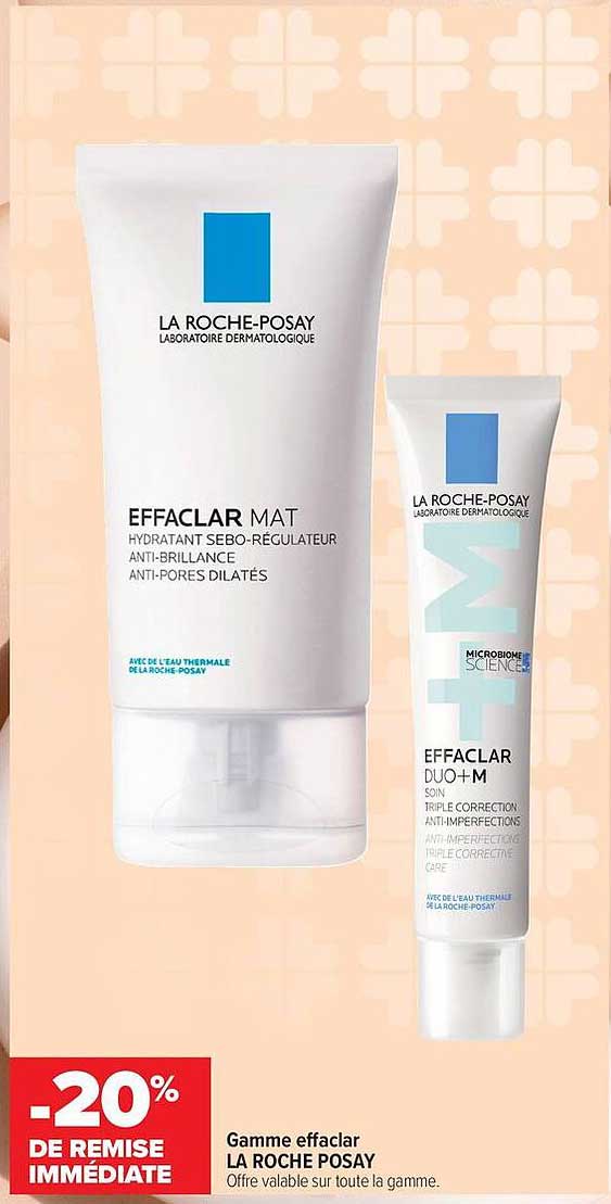 Gamme effaclar LA ROCHE POSAY