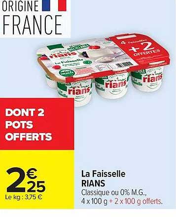La Faisselle RIANS Classique ou 0% M.G., 4 x 100 g + 2 x 100 g offerts.