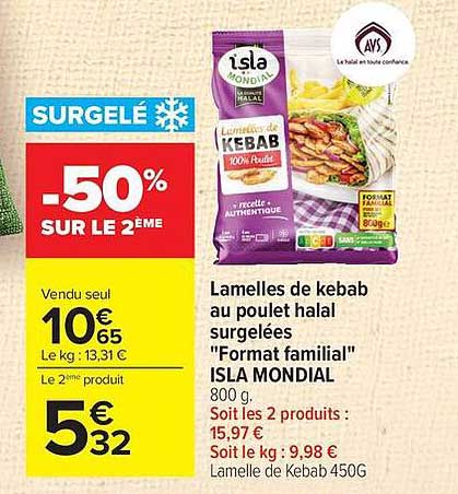 Lamelles de kebab au poulet halal surgelées "Format familial" ISLA MONDIAL