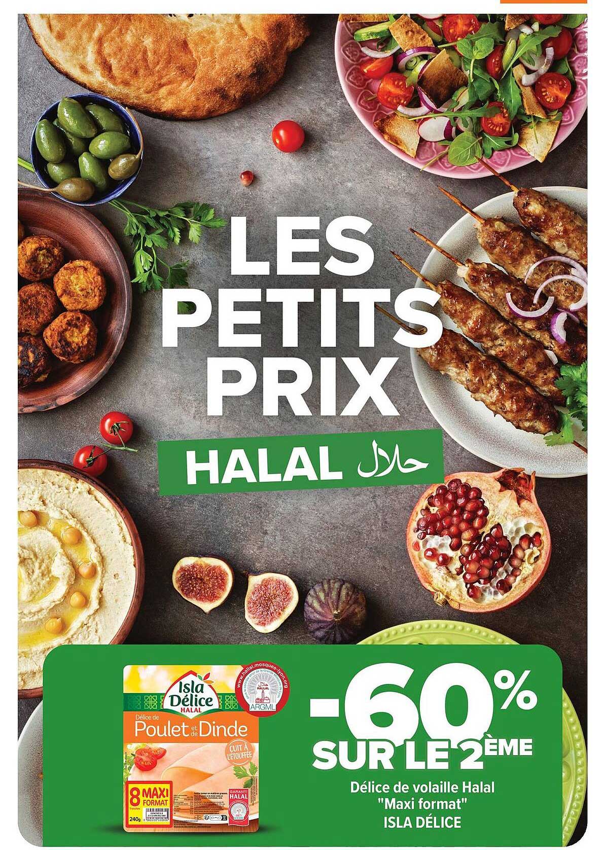 LES PETITS PRIX HALAL - -60% SUR LE 2ÈME Délice de volaille Halal "Maxi format" ISLA DÉLICE