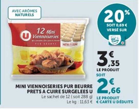MINI VIENNOISERIES PUR BEURRE PRÊTS A CUIRE SURGELEES U