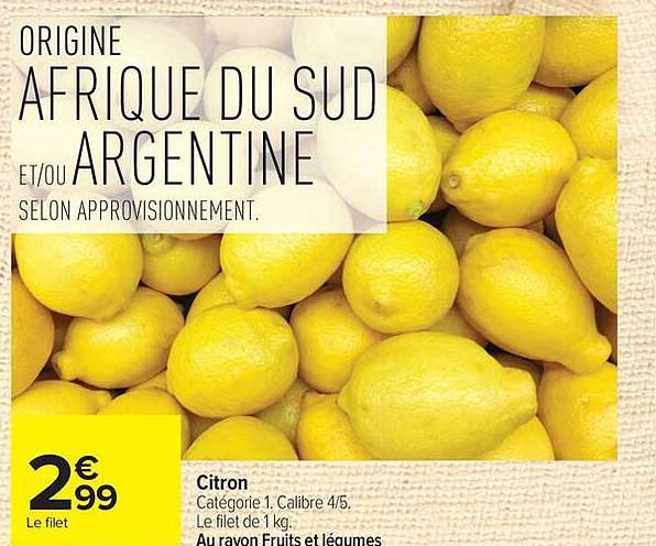 ORIGINE AFRIQUE DU SUD ET/OU ARGENTINE SELON APPROVISIONNEMENT.