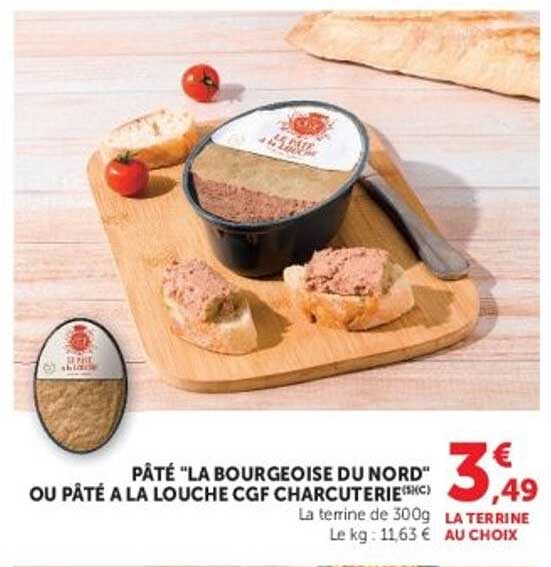 PÂTÉ “LA BOURGEOISE DU NORD” OU PÂTÉ A LA LOUCHE CGF CHARCUTERIE(S)C)