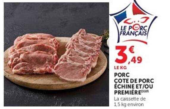 PORC COTE DE PORC ÉCHINÉ ET/OU PREMIÈRE