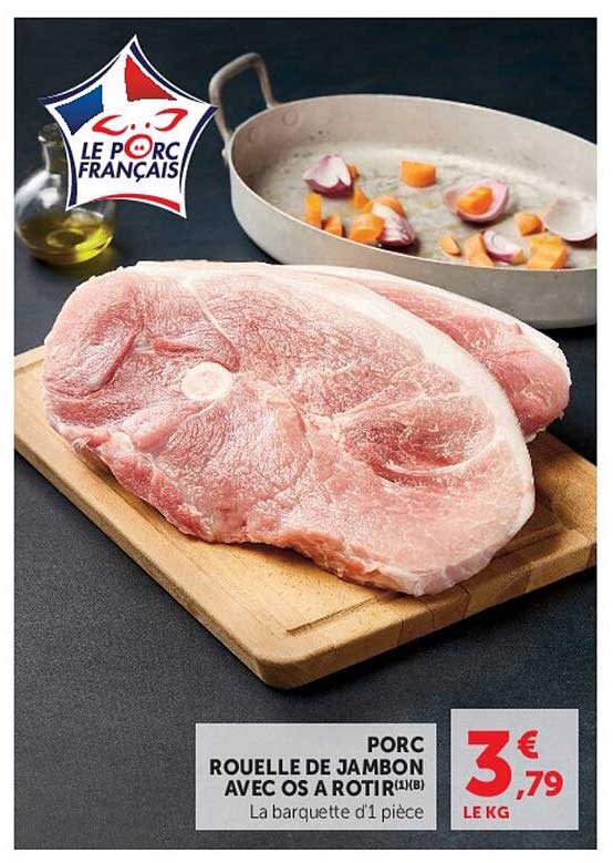 PORC ROUELLE DE JAMBON AVEC OS A ROTIR(I)(B) La barquette d'1 pièce