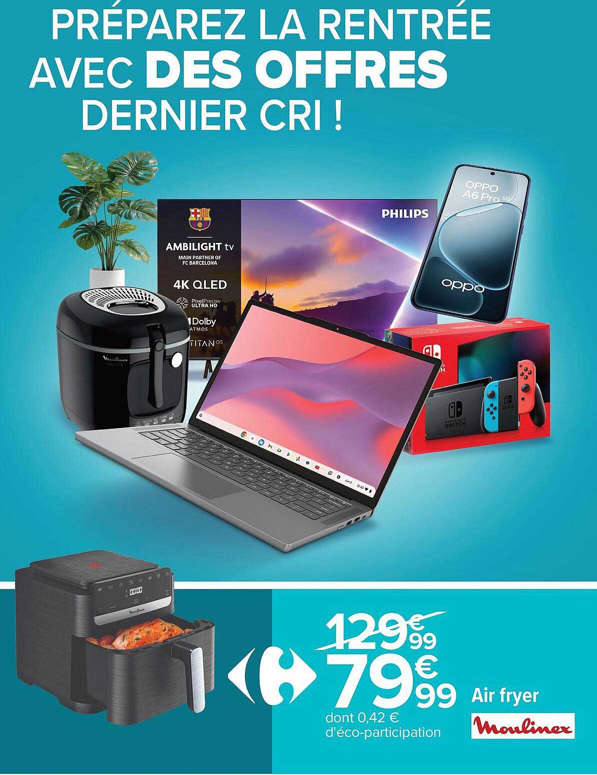 PRÉPAREZ LA RENTRÉE AVEC DES OFFRES DERNIER CRI !