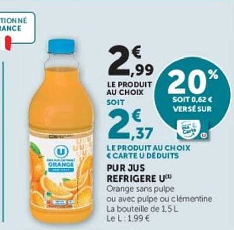 PUR JUS REFRIGERE U Orange sans pulpe ou avec pulpe ou clémentine