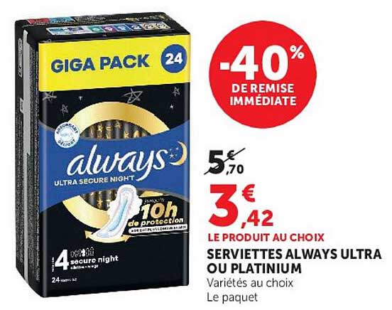 SERVIETTES ALWAYS ULTRA OU PLATINIUM