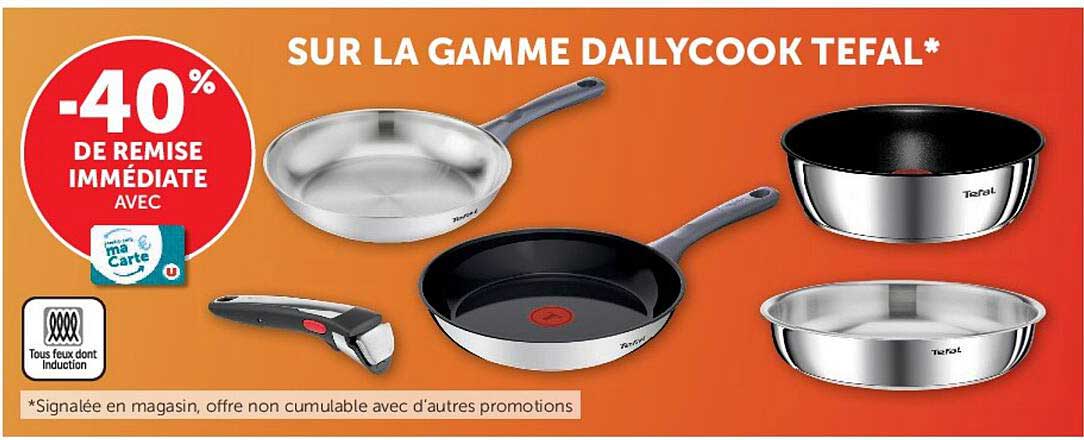 SUR LA GAMME DAILYCOOK TEFAL*