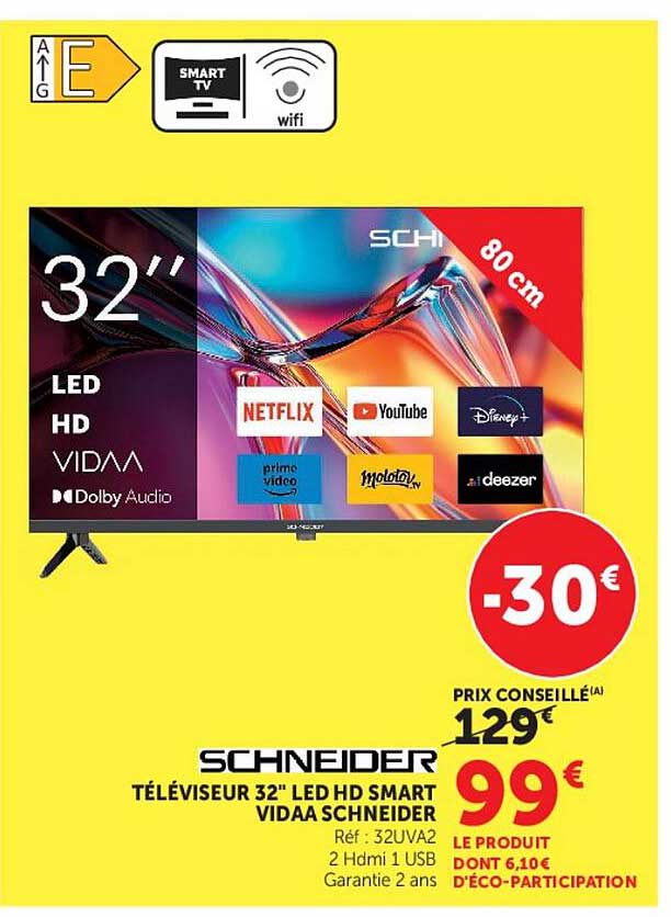 TÉLÉVISEUR 32" LED HD SMART VIDAA SCHNEIDER