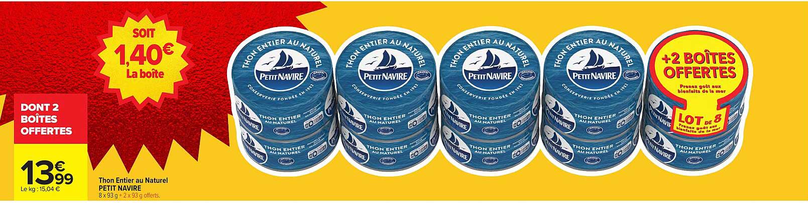 Thon Entier au Naturel PETIT NAVIRE 8 x 93 g + 2 x 93 g offerts.