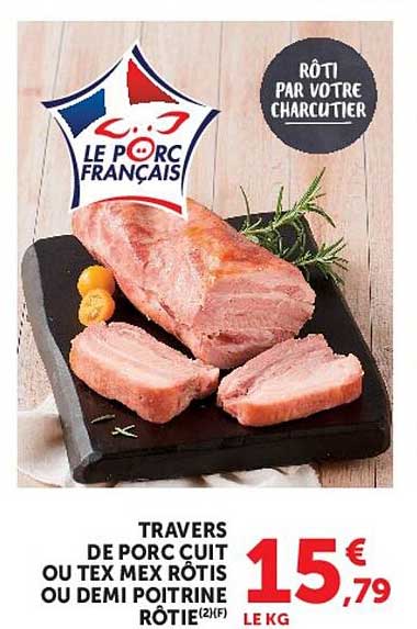 TRAVERS DE PORC CUIT OU TEX MEX RÔTIS OU DEMI POITRINE RÔTIE(2)(F)