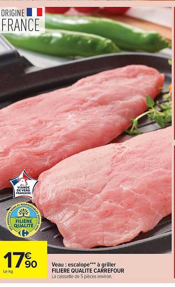 Veau : escalop*** à griller FILIERE QUALITE CARREFOUR