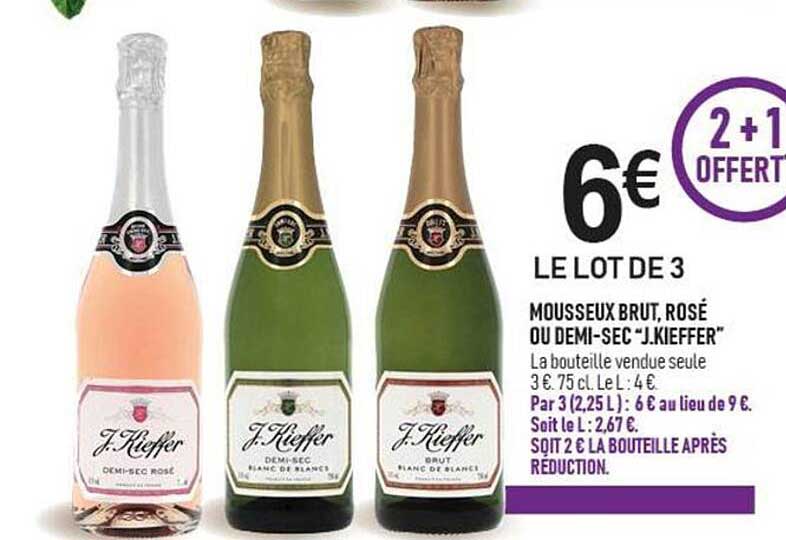 6€ LE LOT DE 3 MOUSSEUX BRUT, ROSÉ OU DEMI-SEC "J.KIEFFER"