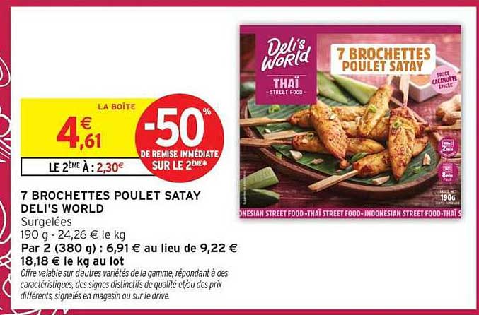 7 BROCHETTES POULET SATAY DELI'S WORLD